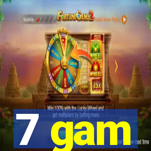 7 gam